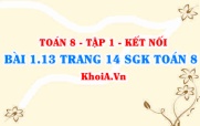 Bài 1.13 trang 14 SGK Toán 8 tập 1 Kết nối tri thức